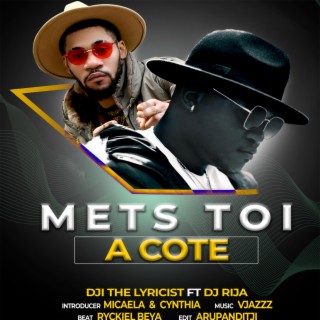 Mets toi à côté (feat. DJI THE LYRICIST)