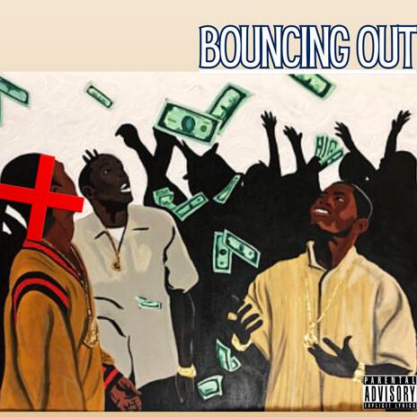 Bouncing Out | Boomplay Music