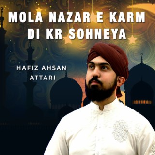 Mola Nazar e Karm Dl Kr Sohneya