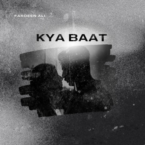 Kya Baat | Boomplay Music