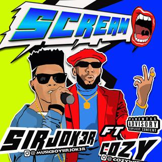 SIRJOK3R_SCREAM ft. COZY WIZZO lyrics | Boomplay Music