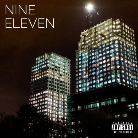 Nine Eleven | Boomplay Music
