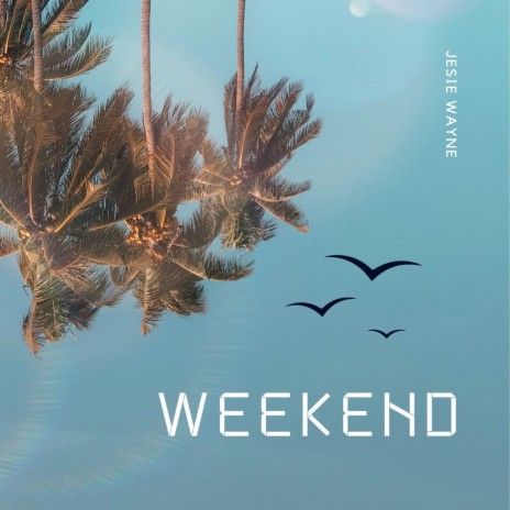 Weekend | Boomplay Music