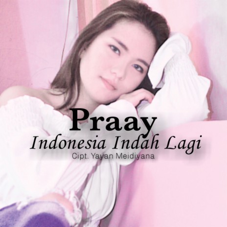 Indonesia Indah Lagi | Boomplay Music