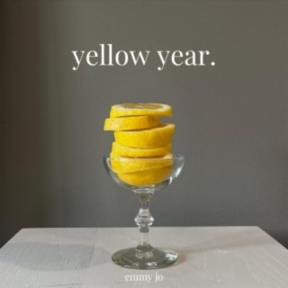 yellow year. lyrics | Boomplay Music