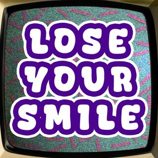 Lose Your Smile (Smiling Critters Song)