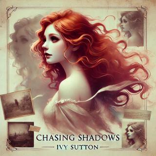 Chasing Shadows lyrics | Boomplay Music