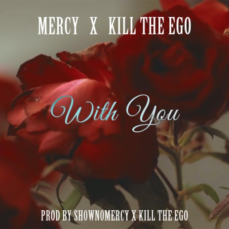 With You (feat. Killtheego) | Boomplay Music