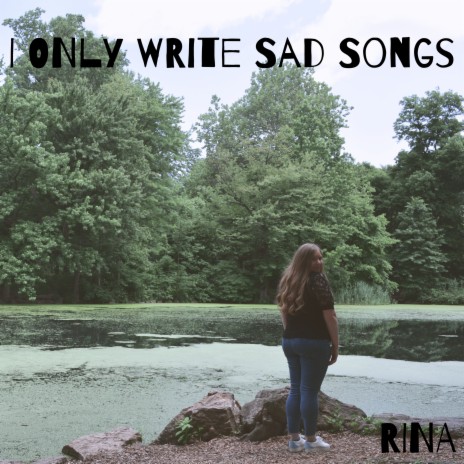 I Only Write Sad Songs | Boomplay Music