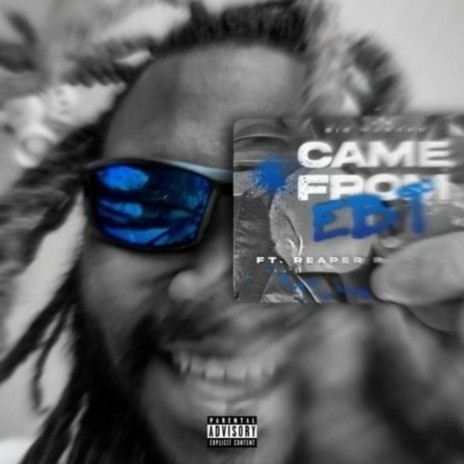Came From EBT ft. JorD The Reaper | Boomplay Music