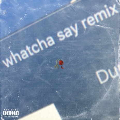 Whatcha Say (Remix) | Boomplay Music