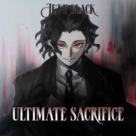 Ultimate Sacrifice (Muzan Battle Theme Imagined) | Boomplay Music