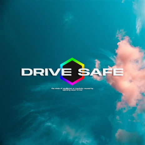 Drive Safe | Boomplay Music