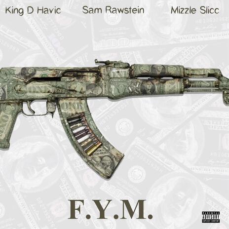 F.Y.M. (FuccYouMean) ft. MizzleSlicc & SamRawstein | Boomplay Music