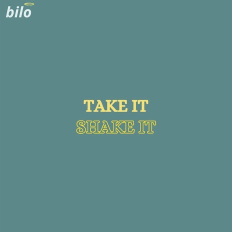 Take It Shake It | Boomplay Music