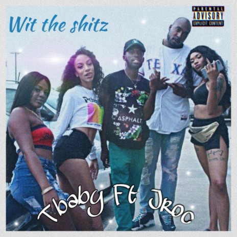 Wit the Shitz ft. Jroc | Boomplay Music