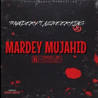 Urdu Rap song | Mardey Mujhaid | lyrics | Boomplay Music