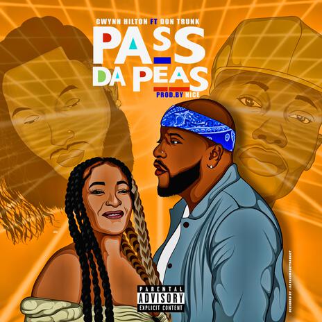 Pass Da Peas ft. Don Trunk | Boomplay Music