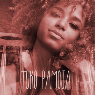 Afro Beats + African Traditional Music: Tuko Pamoja