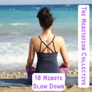 10 Minute Slow Down