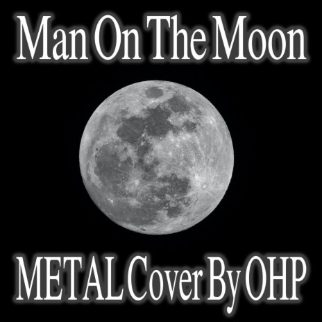 Man On The Moon (Metal Cover) | Boomplay Music