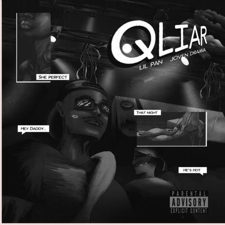 QLIAR ft. Joven Drama | Boomplay Music