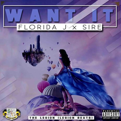 Want It ft. Sire