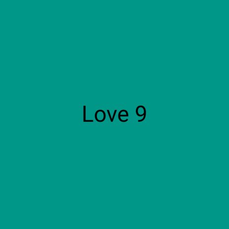 Love 9 ft. ChiPALiPa | Boomplay Music