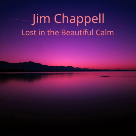 Lost in the Beautiful Calm