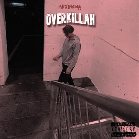 overkillah | Boomplay Music