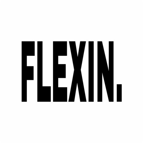 Flexin ft. Ethra | Boomplay Music