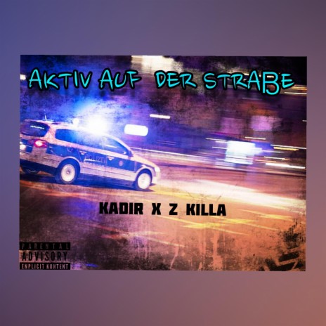 Aktiv auf der Straße (feat. Kadir)