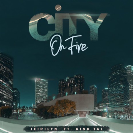 City On Fire (feat. King Taj) | Boomplay Music