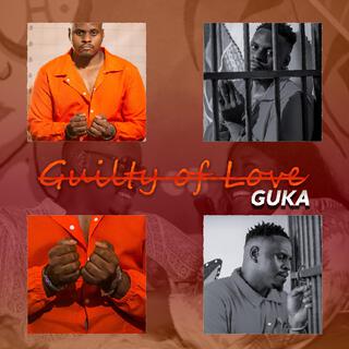 Guilty of Love