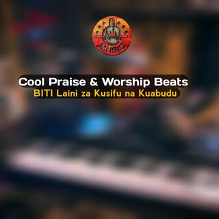 Cool Praise & Worship Beats || Biti Laini za Kusifu na kuabudu