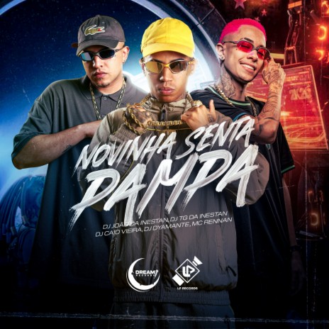 A Novinha Senta Pampa ft. dj joao da inestan, dj tg da inestan, mc rennan & dyamante dj | Boomplay Music