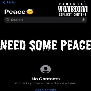 Need Some Peace