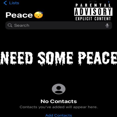 Need Some Peace | Boomplay Music