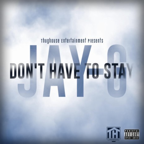 Don't Have to Stay ft. Jai Garrett | Boomplay Music