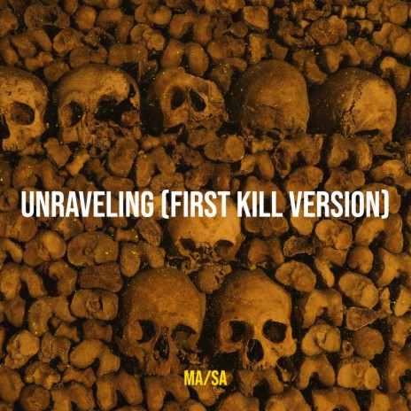 Unraveling (First Kill Version) | Boomplay Music