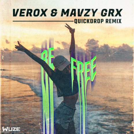 Be Free (Quickdrop Remix) ft. mavzy grx | Boomplay Music