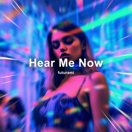 Hear Me Now (Techno) | Boomplay Music