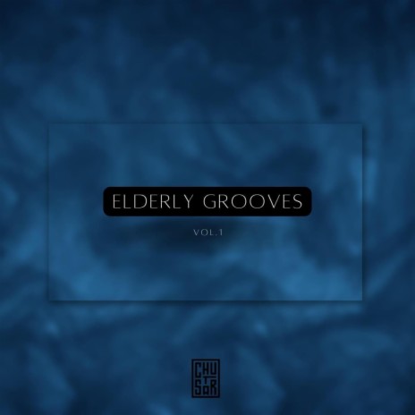 Elderly Grooves, Vol. 1 | Boomplay Music