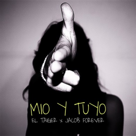 Mio y Tuyo ft. Jacob Forever | Boomplay Music