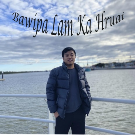 Bawipa Lam Ka Hruai | Boomplay Music