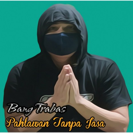 Pahlawan Tanpa Jasa | Boomplay Music
