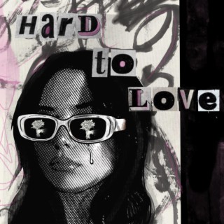 Hard to Love