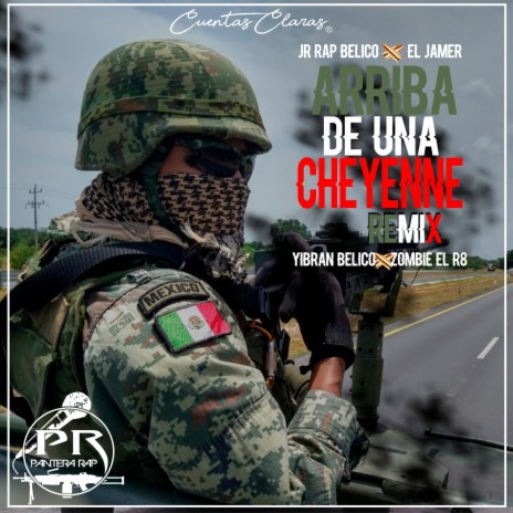 Arriba De Una Cheyenne Remiix (feat. EL JAMER, J.R Rap Belico, Yibran Bélico & Zombie El R8) (Remix) | Boomplay Music