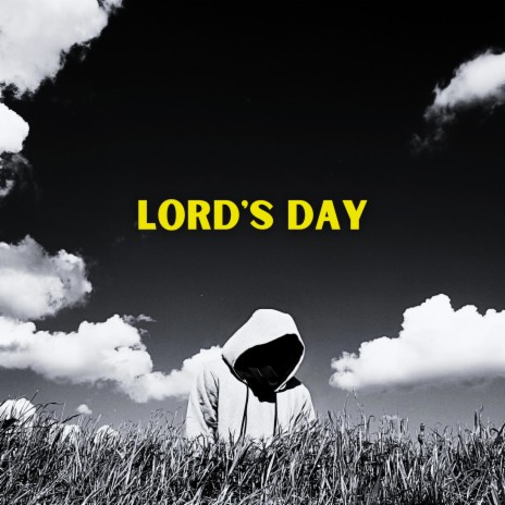 Lord's Day ft. HelloMyNameIsEJ