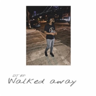 Walked Away